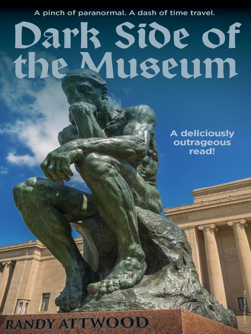 Title details for Dark Side of the Museum by Randy Attwood - Available